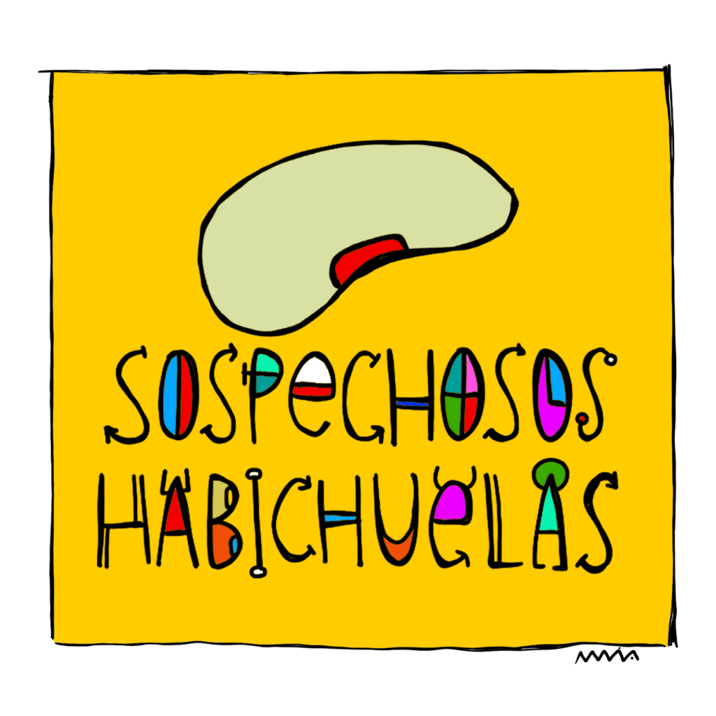 "Sospechosos Habichuelas" by Mia Font